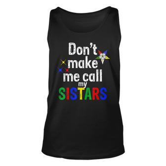 Order Of The Eastern Star Oes Funny Call My Sistars Fatal Unisex Tank Top | Mazezy
