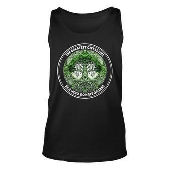Organ Donor Greatest Gift Is Life Be A Hero Donate Organs Unisex Tank Top | Mazezy