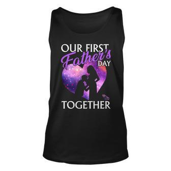 Our First Fathers Day Together Happy Fathers Day Funny Unisex Tank Top - Thegiftio UK