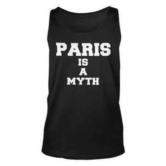 Paris Is A Myth Trendy Unisex Tank Top | Mazezy