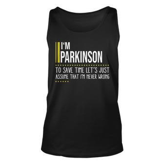 Parkinson Name Gift Im Parkinson Im Never Wrong Unisex Tank Top - Seseable