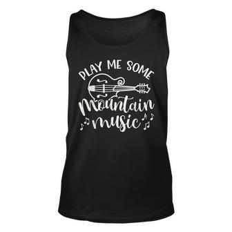 Play Me Some Mountain Music Mandolin Cute Southern Funny Unisex Tank Top - Seseable