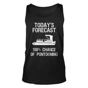 Pontoon Boating Funny - Pontooning Todays Forecast Unisex Tank Top | Mazezy