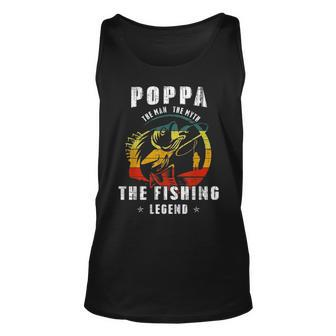 Poppa Man Myth Fishing Legend Funny Fathers Day Gift Unisex Tank Top - Seseable