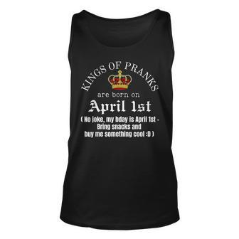Prank King Born On April Fools Mens Funny April 1St Birthday  Unisex Tank Top
