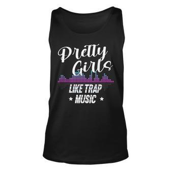 Pretty Girls Like Trap Music Techno Music Rave Party Unisex Tank Top | Mazezy