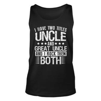 Promoted To Great Uncle 2022 Only Best Uncles Get Promoted Unisex Tank Top - Seseable