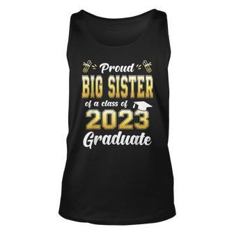 Proud Big Sister Of A Class Of 2023 Graduate Senior Unisex Tank Top - Seseable
