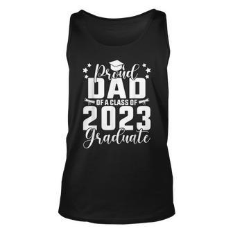 Proud Dad Of A Class Of 2023 Graduate Senior Family Unisex Tank Top | Mazezy
