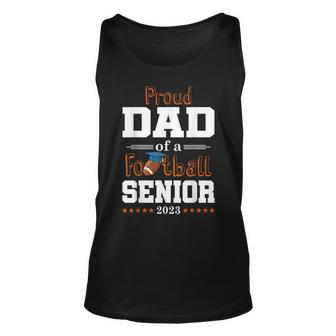 Proud Dad Of A Football Senior 2023 Class Of Unisex Tank Top | Mazezy AU
