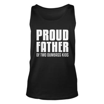 Proud Father Of Two Dumbass Kids Fathers Day Gift Dad Men Women Tank Top Graphic Print Unisex - Thegiftio UK
