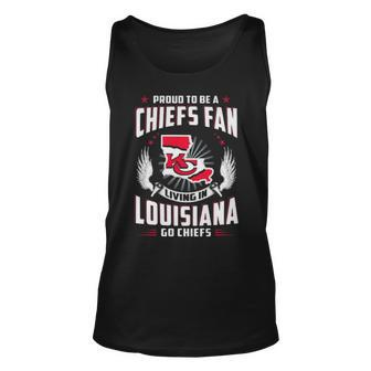 Proud To Be A Chiefs Fan Living In Louisiana Go Chiefs Unisex Tank Top | Mazezy