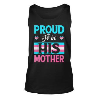 Proud To Be His Mother Transgender Support Lgbt Apparel Unisex Tank Top - Seseable