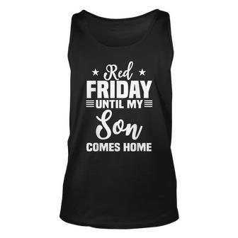 Red Friday Until My Son Comes Home Military Deployed Gift Unisex Tank Top - Seseable