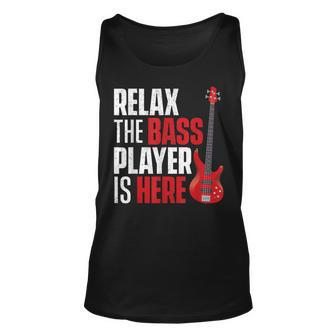 Relax The Bass Player Is Here - Bassist Guitarist Musician Unisex Tank Top | Mazezy