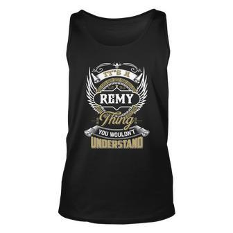 Remy Thing You Wouldnt Understand Family Name Unisex Tank Top - Seseable