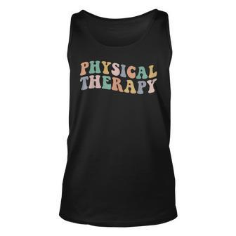 Retro Groovy Physical Therapy Funny Physical Therapist Pt Unisex Tank Top | Mazezy