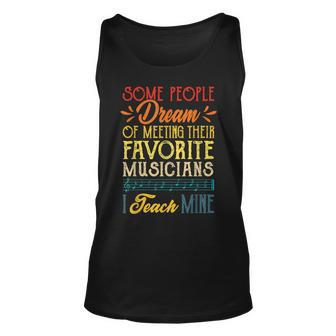 Retro Some People Dream Of Meeting Their Favorite Musicians Unisex Tank Top - Seseable