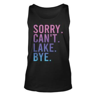 Retro Sorry Cant Lake Bye Funny Lake Unisex Tank Top - Thegiftio UK