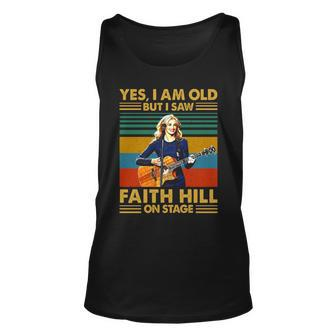 Retro Yes I’M Old But I Saw Faith Hill Music On Stage Unisex Tank Top | Mazezy