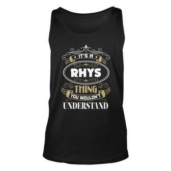 Rhys Thing You Wouldnt Understand Family Name Unisex Tank Top - Seseable