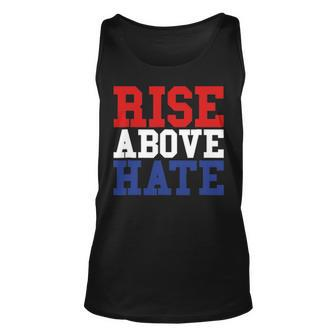 Rise Above Hate Red White And Blue America Unisex Tank Top - Seseable