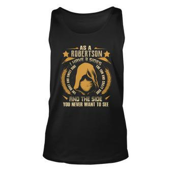 Robertson - I Have 3 Sides You Never Want To See Unisex Tank Top - Seseable