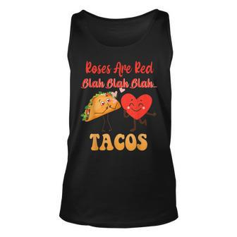 Roses Are Red Blah Tacos Funny Valentine Day Food Lover Unisex Tank Top - Thegiftio UK