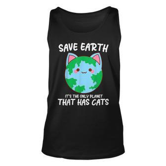 Save Earth Its The Only Planet That Has Cats Earth Day Unisex Tank Top - Thegiftio UK