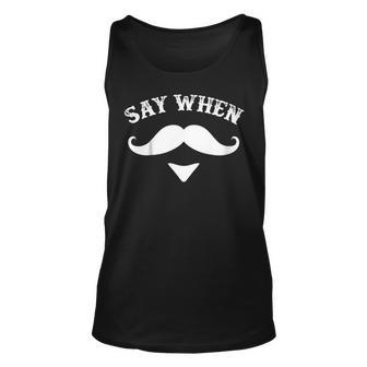 Say When Western Doc Holiday T Shirt With Mustache Unisex Tank Top | Mazezy