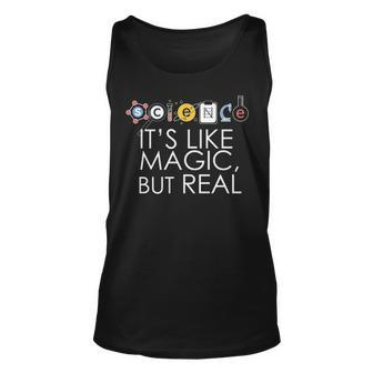 Science Its Like Magic But Real Stem Meme Scientists Gift Unisex Tank Top - Seseable