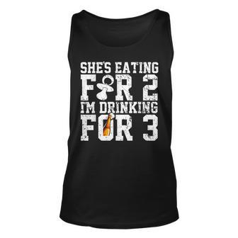 Shes Eating For Two Im Drinking For Three New Dad T Unisex Tank Top | Mazezy AU