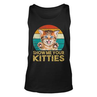Show Me Your Kitties Cat Kitten Lovers Retro Vintage Gift Unisex Tank Top - Seseable