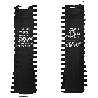Show Supervisor Funny Mom Boss Manager Teacher Gift V2 Men Women Tank Top Graphic Print Unisex - Thegiftio
