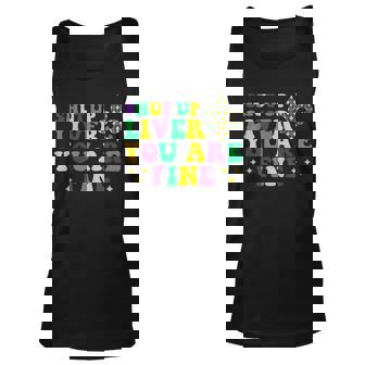 Shut Up Liver You Are Fine Funny Drinking Mardi Gras V6 Unisex Tank Top | Seseable CA