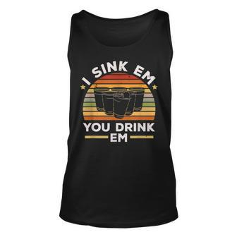 I Sink Em You Drink Em Alkohol Trinkspiel Beer Pong Tank Top - Seseable