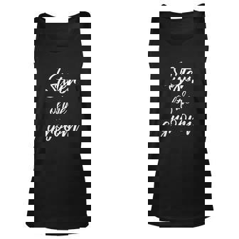 Sister Of The Groom Sister Presents Men Women Tank Top Graphic Print Unisex - Thegiftio