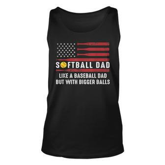 Softball Dad Like A Baseball Dad But With Bigger Balls Papa Tank Top | Mazezy