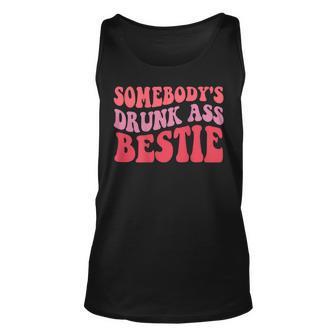 Somebodys Drunk Ass Bestie For Women Mothers Day Mom Life Unisex Tank Top | Mazezy