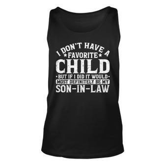 Son In Law Is Favorite Child Most Definitely My Son-In-Law Unisex Tank Top | Mazezy