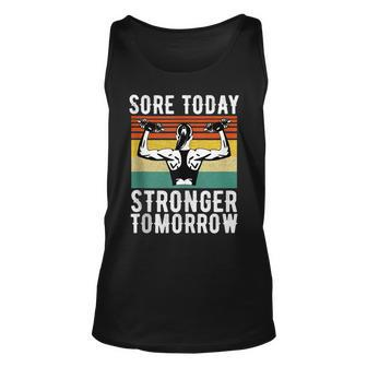 Sore Today Stronger Tomorrow Gym Fitness Funny Gift Unisex Tank Top - Seseable