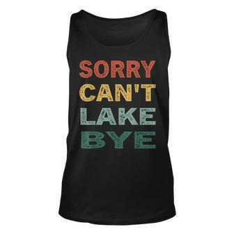 Sorry Cant Lake Bye Funny Lake Vintage Retro Unisex Tank Top - Thegiftio UK