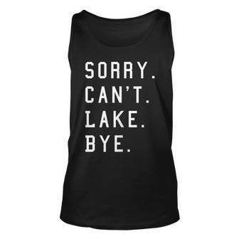 Sorry Cant Lake Bye Lake Life Unisex Tank Top - Thegiftio UK