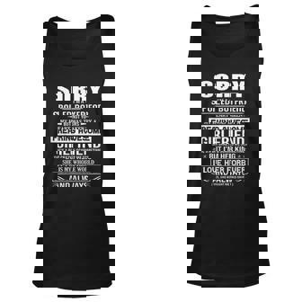 Sorry I Am A Spoiled Boyfriend By Freaking Awesome Girlfriend Men Women Tank Top Graphic Print Unisex - Thegiftio