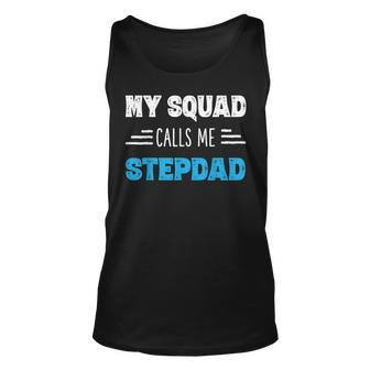 My Squad Calls Me Stepdad Fathers Day For Stepdad Tank Top | Mazezy