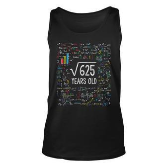 Square Root Of 625 25Th Birthday 25 Year Old Gifts Math Bday Unisex Tank Top - Seseable