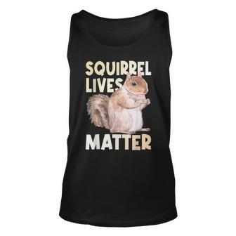 Squirrel Lives Matter - Squirrel Lover Funny Animal Lover Unisex Tank Top | Mazezy