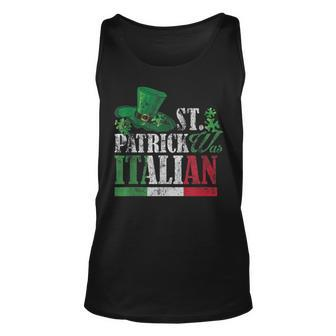 St Patrick Was Italian St Patricks Day V2 Unisex Tank Top - Seseable
