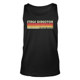 Stage Director Funny Job Title Profession Birthday Worker Unisex Tank Top - Seseable