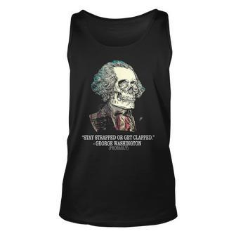Stay Strapped Or Get Clapped George Washington Vintage Unisex Tank Top - Seseable